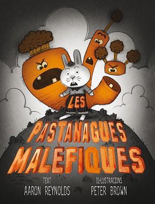 PASTANAGUES MALÈFIQUES, LES | 9788416117529 | REYNOLDS, AARON/BROWN, PETER