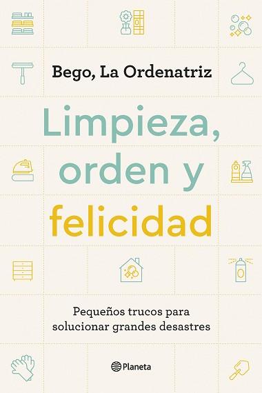 LIMPIEZA ORDEN Y FELICIDAD | 9788408261896 | BEGO, LA ORDENATRIZ | Llibreria L'Illa - Llibreria Online de Mollet - Comprar llibres online