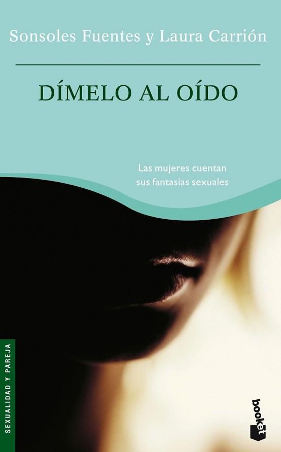 DIMELO AL OIDO | 9788484604747 | FUENTES, SONSOLES Y LAURA CARRION | Llibreria L'Illa - Llibreria Online de Mollet - Comprar llibres online