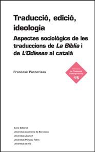 TRADUCCIÓ EDICIÓ IDEOLOGIA | 9788497663311 | PARCERISAS VÁZQUEZ, FRANCESC