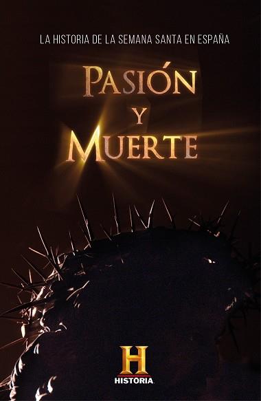 PASIÓN Y MUERTE | 9788401024696 | CANAL HISTORIA, | Llibreria L'Illa - Llibreria Online de Mollet - Comprar llibres online