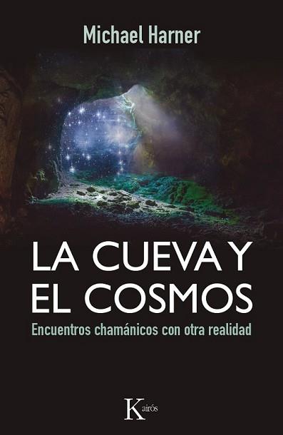 CUEVA Y EL COSMOS, LA | 9788499884318 | HARNER, MICHAEL | Llibreria L'Illa - Llibreria Online de Mollet - Comprar llibres online