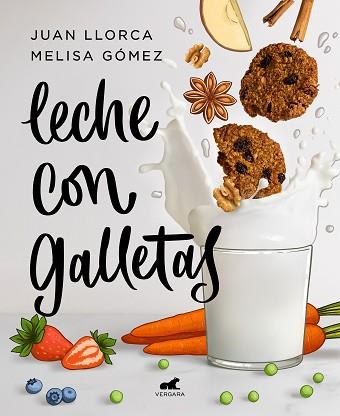 LECHE CON GALLETAS | 9788418045288 | LLORCA, JUAN/GÓMEZ, MELISA | Llibreria L'Illa - Llibreria Online de Mollet - Comprar llibres online