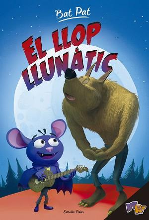 LLOP LLUNÀTIC, EL | 9788416522781 | PAVANELLO, ROBERTO