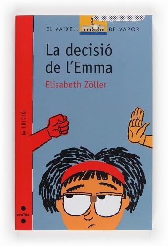 DECISIO DE L'EMMA, LA | 9788466103190 | ZOLLER, ELISABETH | Llibreria L'Illa - Llibreria Online de Mollet - Comprar llibres online