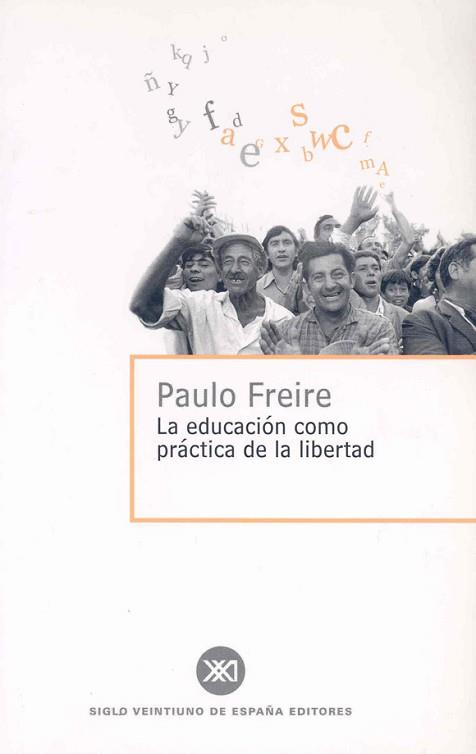 EDUCACION COMO PRACTICA DE LA LIBERTAD, LA | 9788432302473 | FREIRE. PAULO | Llibreria L'Illa - Llibreria Online de Mollet - Comprar llibres online