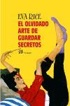 OLVIDADO ARTE DE GUARDAR SECRETOS, EL | 9788476697580 | RICE, EVA