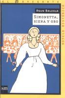 SIMONETA, SIENA Y ORO | 9788434872721 | BALZOLA, ASUN
