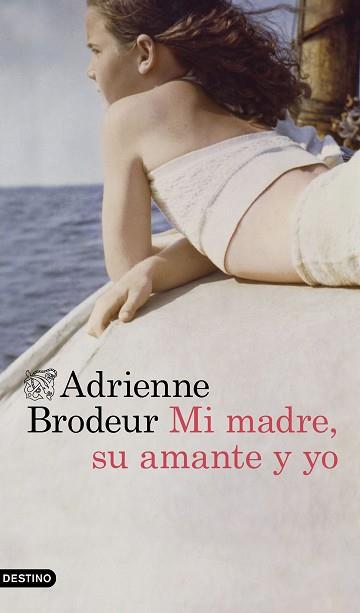 MI MADRE SU AMANTE Y YO | 9788423359806 | BRODEUR, ADRIENNE | Llibreria L'Illa - Llibreria Online de Mollet - Comprar llibres online