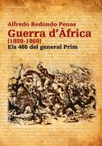 GUERRA D'AFRICA (1859-1860) : ELS 466 DEL GENERAL PRIM | 9788497913560 | REDONDO PENAS, ALFREDO | Llibreria L'Illa - Llibreria Online de Mollet - Comprar llibres online
