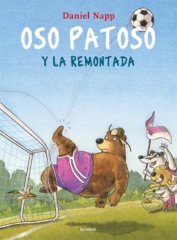 OSO PATOSO Y LA REMONTADA | 9788424667931 | NAPP, DANIEL | Llibreria L'Illa - Llibreria Online de Mollet - Comprar llibres online