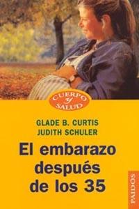 EMBARAZO DEPUES DE LOS 35, EL | 9788449313530 | CURTIS, GLADE B. /SCHULER, JUDITH | Llibreria L'Illa - Llibreria Online de Mollet - Comprar llibres online