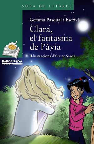 CLARA EL FANTASMA DE L¿ÀVIA | 9788448942748 | PASQUAL, GEMMA | Llibreria L'Illa - Llibreria Online de Mollet - Comprar llibres online