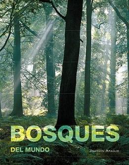BOSQUES DEL MUNDO | 9788497857796 | ARAUJO, JOAQUIN