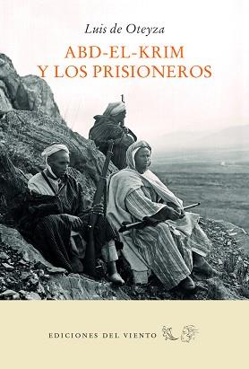 ABD EL KRIM Y LOS PRISIONEROS | 9788494788048 | DE OTEYZA, LUIS | Llibreria L'Illa - Llibreria Online de Mollet - Comprar llibres online