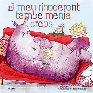 MEU RINOCERONT TAMBÉ MENJA CREPS, EL | 9788498017724 | KEMP, ANNA/OGILVIE, SARA