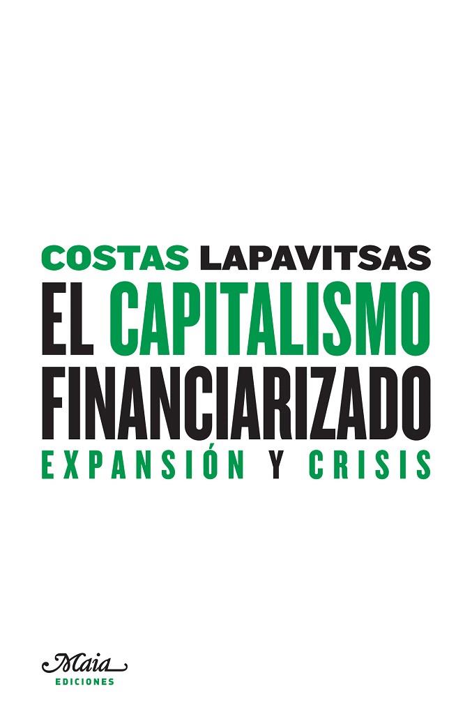 CAPITALISMO FINANCIERO, EL | 9788493664183 | LAPAVITSAS, COSTAS | Llibreria L'Illa - Llibreria Online de Mollet - Comprar llibres online