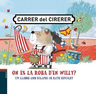 ON ÉS LA ROBA D'EN WILLY? | 9788447942398 | HINDLEY, KATE | Llibreria L'Illa - Llibreria Online de Mollet - Comprar llibres online