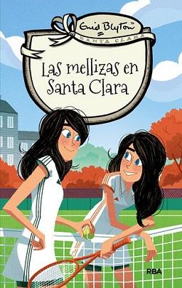 MELLIZAS EN SANTA CLARA, LAS | 9788427206793 | BLYTON, ENID | Llibreria L'Illa - Llibreria Online de Mollet - Comprar llibres online