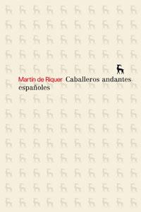 CABALLEROS ANDANTES ESPAÑOLES | 9788424935627 | DE RIQUE, MARTIN
