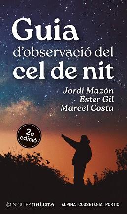 GUIA D'OBSERVACIÓ DEL CEL DE NIT | 9788413563732 | GIL MARTÍN, ESTER/MAZÓN, JORDI/COSTA, MARCEL | Llibreria L'Illa - Llibreria Online de Mollet - Comprar llibres online