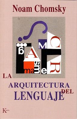 ARQUITECTURA DEL LENGUAJE, LA | 9788472455474 | CHOMSKY, NOAM | Llibreria L'Illa - Llibreria Online de Mollet - Comprar llibres online