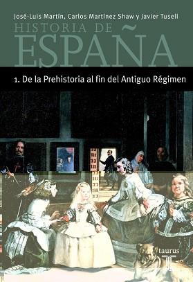 HISTORIA DE ESPAÑA 1. DE LA PREHISTORIA AL FIN DEL ANTIGUO R | 9788430604340 | MARTIN, JOSE LUIS / MARTINEZ SHAW, CARLOS / TUSELL