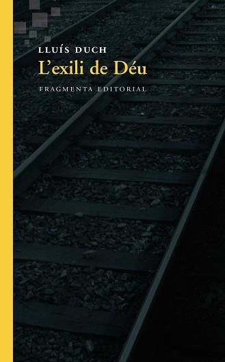 EXILI DE DÉU, L' | 9788415518709 | DUCH ÁLVAREZ, LLUÍS | Llibreria L'Illa - Llibreria Online de Mollet - Comprar llibres online