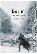 BERLIN (LA CAIDA: 1945) | 9788484323655 | BEEVOR, ANTONY | Llibreria L'Illa - Llibreria Online de Mollet - Comprar llibres online