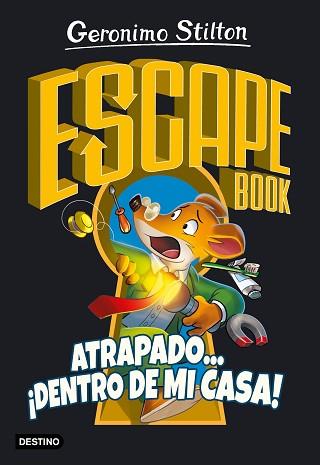 ESCAPE BOOK. ATRAPADO... ¡DENTRO DE MI CASA! | 9788408222330 | STILTON, GERONIMO | Llibreria L'Illa - Llibreria Online de Mollet - Comprar llibres online