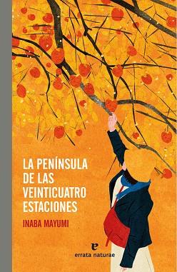 PENÍNSULA DE LAS VEINTICUATRO ESTACIONES, LA | 9788419158406 | MAYUMI, INABA | Llibreria L'Illa - Llibreria Online de Mollet - Comprar llibres online