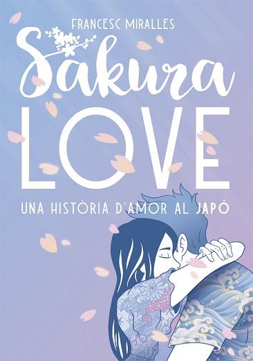 SAKURA LOVE | 9788424664947 | MIRALLES, FRANCESC | Llibreria L'Illa - Llibreria Online de Mollet - Comprar llibres online