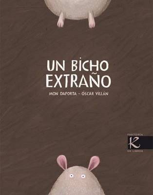 BICHO EXTRAÑO, UN | 9788496957671 | DAPORTA, MON / OSCAR VILLAN