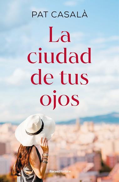 CIUDAD DE TUS OJOS, LA | 9788419449979 | CASALÀ, PAT | Llibreria L'Illa - Llibreria Online de Mollet - Comprar llibres online