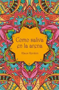 COMO SALIVA EN LA ARENA | 9788491221890 | KORDON, KLAUS | Llibreria L'Illa - Llibreria Online de Mollet - Comprar llibres online