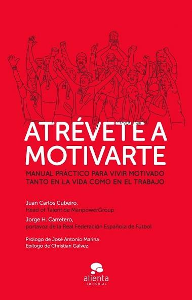 ATRÉVETE A MOTIVARTE | 9788415678595 | CUBEIRO, JUAN CARLOS / JORGE H. CARRETERO | Llibreria L'Illa - Llibreria Online de Mollet - Comprar llibres online