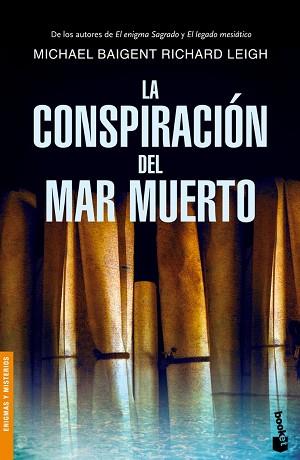 CONSPIRACION  DEL MAR MUERTO | 9788427033498 | BAIGENT, MICHAEL / RICHARD LEIGH