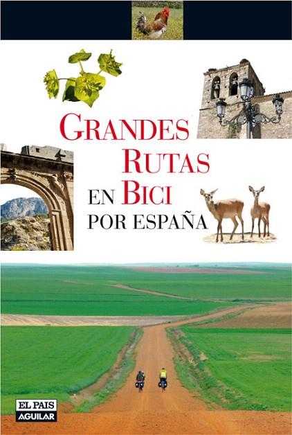 GRANDES RUTAS EN BICI POR ESPAÑA | 9788403507272 | VARIOS AUTORES | Llibreria L'Illa - Llibreria Online de Mollet - Comprar llibres online