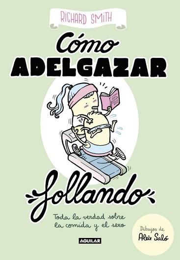 CÓMO ADELGAZAR FOLLANDO  | 9788403518322 | SMITH, RICHARD | Llibreria L'Illa - Llibreria Online de Mollet - Comprar llibres online