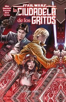 STAR WARS LA CIUDADELA DE LOS GRITOS (TOMO) | 9788491737988 | GILLEN, KIERON/LARROCA, SALVADOR/AARON, JASON | Llibreria L'Illa - Llibreria Online de Mollet - Comprar llibres online