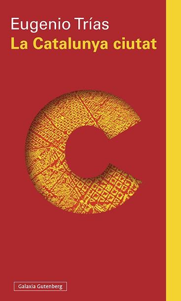 CATALUNYA CIUTAT, LA | 9788418218217 | TRÍAS, EUGENIO | Llibreria L'Illa - Llibreria Online de Mollet - Comprar llibres online