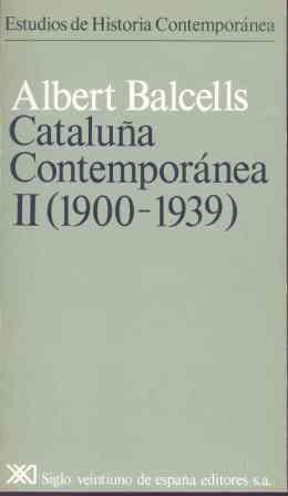 CATALUÑA CONTEMPORANEA. TOMO 2. 1900-1939 | 9788432301605 | Balcells, Albert