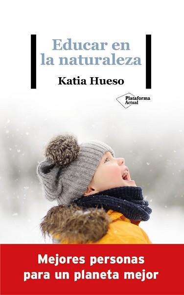 EDUCAR EN LA NATURALEZA | 9788418285936 | HUESO, KATIA | Llibreria L'Illa - Llibreria Online de Mollet - Comprar llibres online