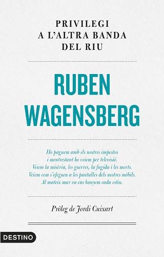PRIVILEGI A L'ALTRA BANDA DEL RIU | 9788497102865 | WAGENSBERG, RUBEN | Llibreria L'Illa - Llibreria Online de Mollet - Comprar llibres online