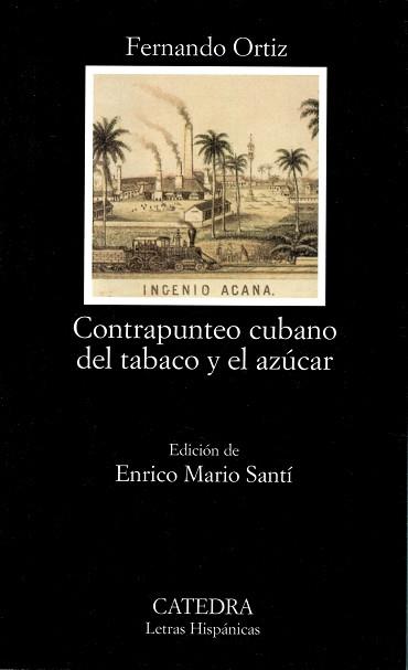 CONTRAPUNTEO CUBANO DEL TABACO Y EL ZAUCAR | 9788437619873 | ORTIZ, FERNANDO | Llibreria L'Illa - Llibreria Online de Mollet - Comprar llibres online