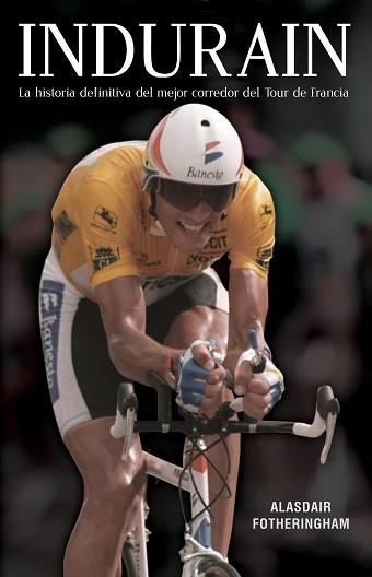 INDURAIN | 9788494616655 | FOTHERINGHAM, ALASDAIR | Llibreria L'Illa - Llibreria Online de Mollet - Comprar llibres online