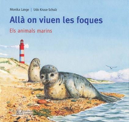 ALLA ON VIUEN LOS FOQUES | 9788426137166 | LANGE, MONIKA | Llibreria L'Illa - Llibreria Online de Mollet - Comprar llibres online