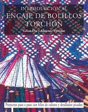 INTRODUCCION AL ENCAJE DE BOLILLOS TROCHON | 9788498740165 | DYE, GILIAN