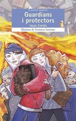 GUARDIANS I PROTECTORS | 9788490261408 | CORTÉS ZARZOSO, JESÚS | Llibreria L'Illa - Llibreria Online de Mollet - Comprar llibres online