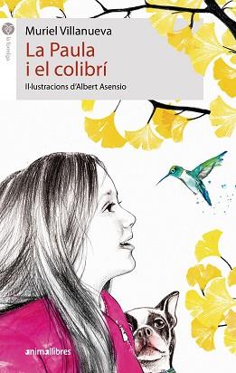 PAULA I EL COLIBRÍ, LA | 9788417599959 | VILLANUEVA, MURIEL | Llibreria L'Illa - Llibreria Online de Mollet - Comprar llibres online
